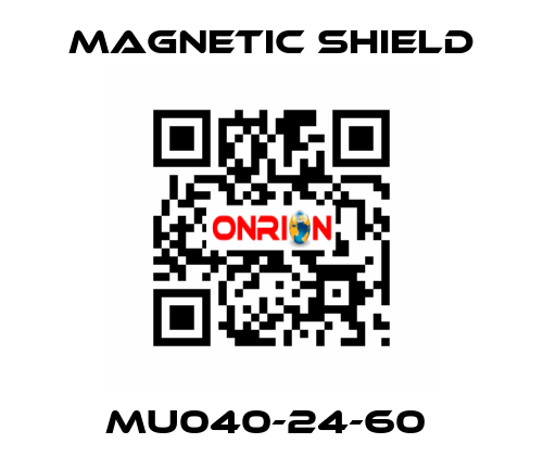 MU040-24-60  Magnetic Shield