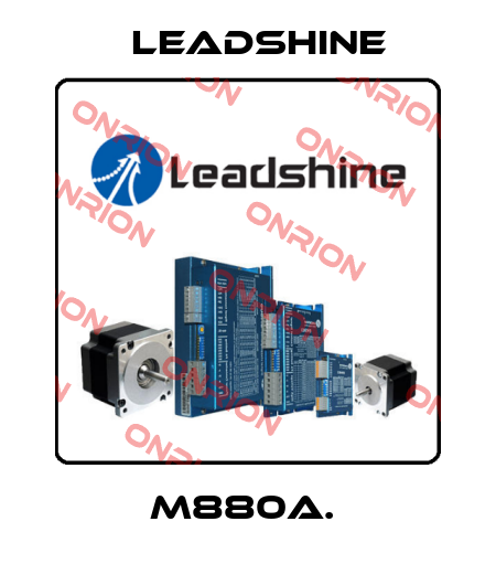 M880A.  Leadshine