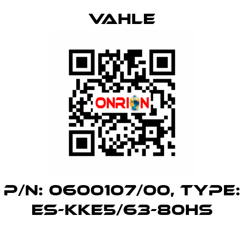 P/n: 0600107/00, Type: ES-KKE5/63-80HS Vahle