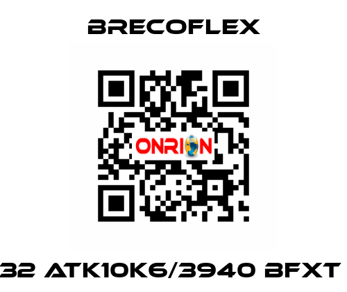 32 ATK10K6/3940 BFXT  Brecoflex