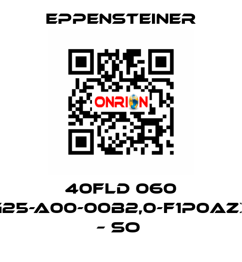 40FLD 060 G25-A00-00B2,0-F1P0AZX – SO  Eppensteiner