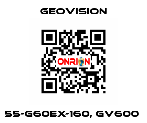 55-G60EX-160, GV600  GeoVision