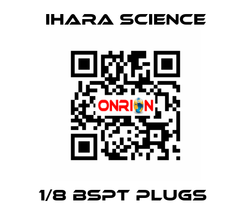 1/8 BSPT PLUGS  Ihara Science