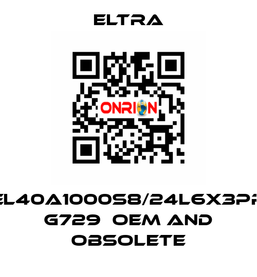 EL40A1000S8/24L6X3PR G729  OEM and OBSOLETE Eltra