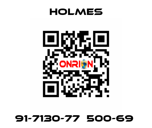 91-7130-77  500-69  Holmes