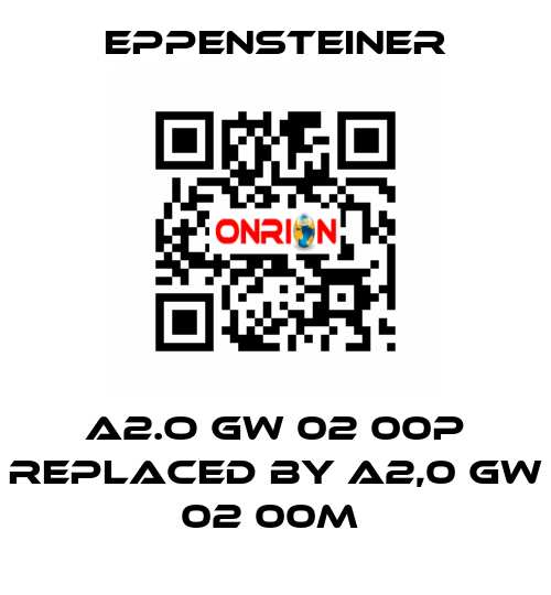 A2.O GW 02 00P REPLACED BY A2,0 GW 02 00M  Eppensteiner