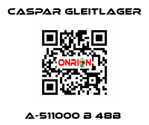 A-511000 B 48B  Caspar Gleitlager