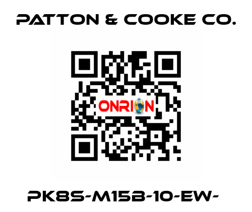 PK8S-M15B-10-EW-  Patton & Cooke Co.