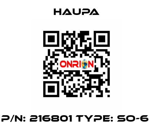 P/N: 216801 Type: SO-6  Haupa