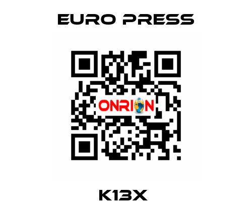 K13X  Euro Press