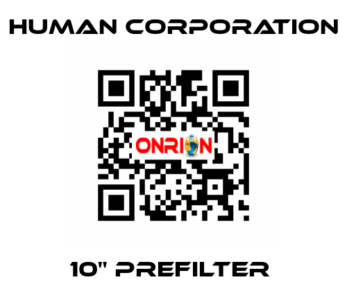 10" PREFILTER  Human Corporation