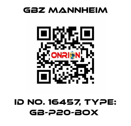 Id No. 16457, Type: GB-P20-BOX  GBZ MANNHEIM