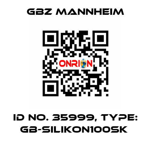 Id No. 35999, Type: GB-SILIKON100SK  GBZ MANNHEIM