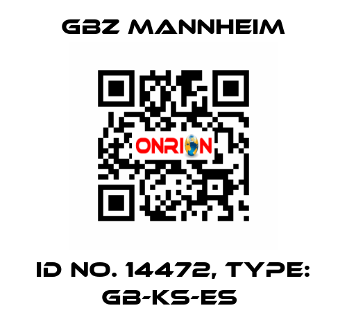 Id No. 14472, Type: GB-KS-ES  GBZ MANNHEIM