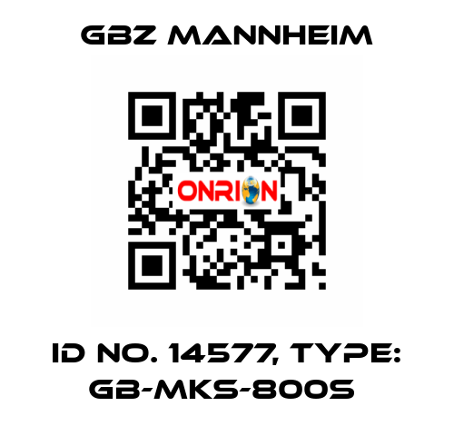 Id No. 14577, Type: GB-MKS-800S  GBZ MANNHEIM