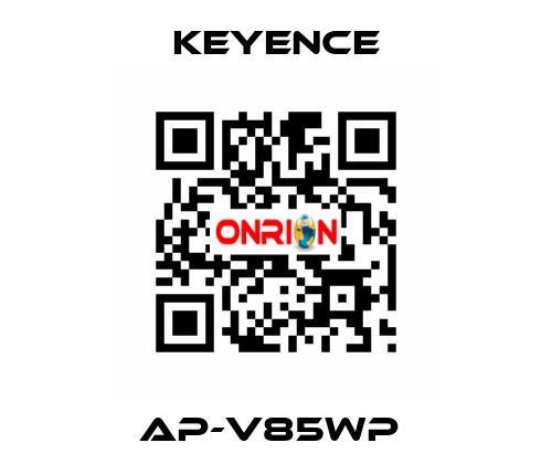 AP-V85WP  Keyence