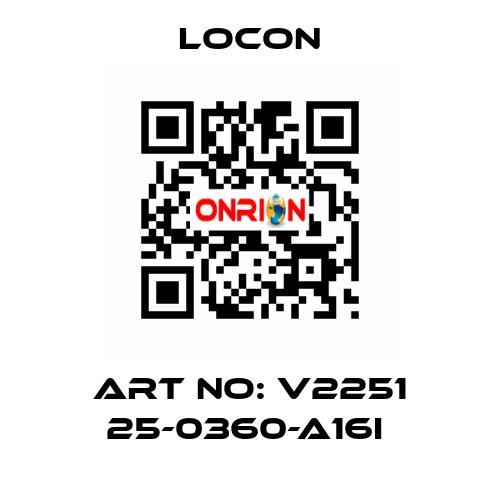 ART NO: V2251 25-0360-A16I  Locon