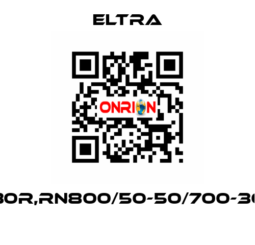 30R,RN800/50-50/700-30   Eltra