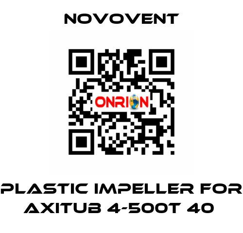 Plastic impeller for Axitub 4-500T 40  Novovent