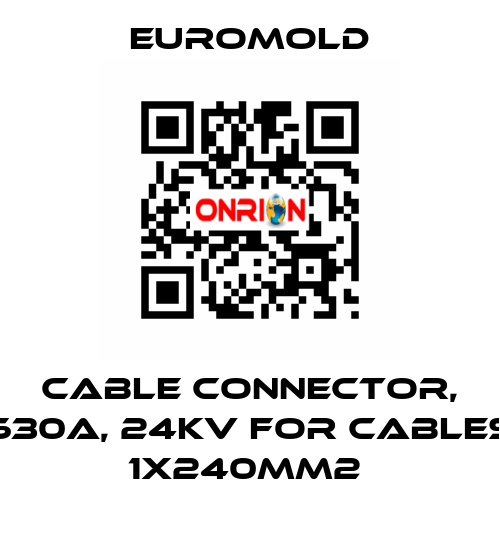 Cable connector, 630A, 24kV for cables 1x240mm2  EUROMOLD