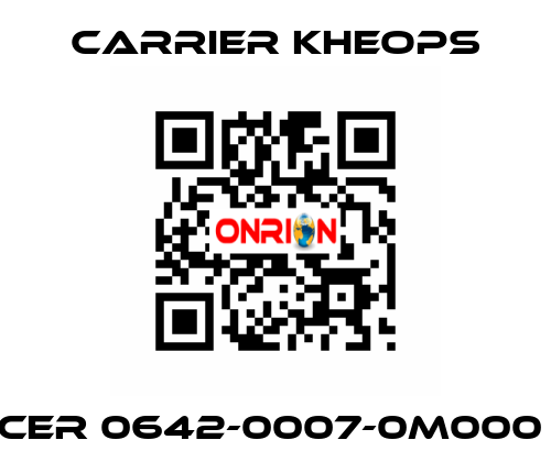 CER 0642-0007-0M000  Carrier Kheops