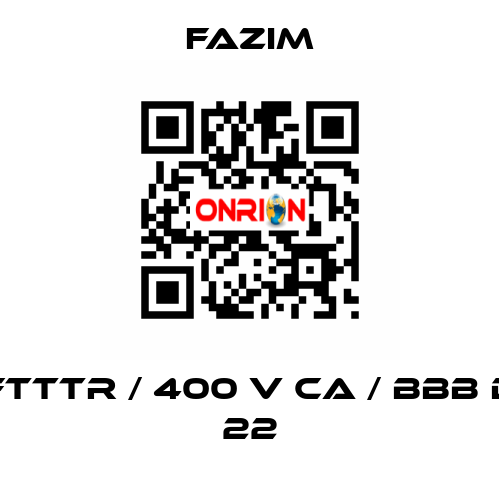 FTTTR / 400 V CA / BBB D 22 Fazim