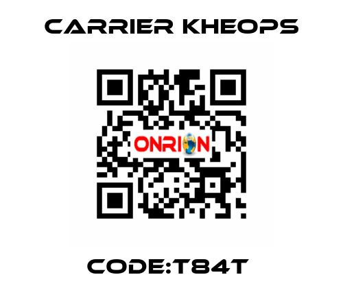 CODE:T84T  Carrier Kheops