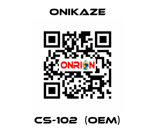 CS-102  (OEM) Onikaze