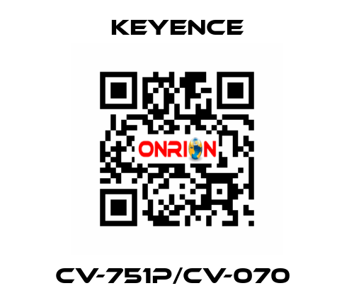 CV-751P/CV-070  Keyence