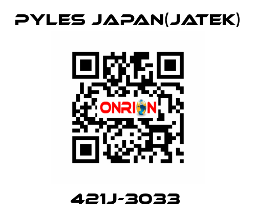 421J-3033  Pyles Japan(Jatek)