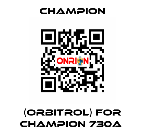 (orbitrol) for Champion 730A  Champion