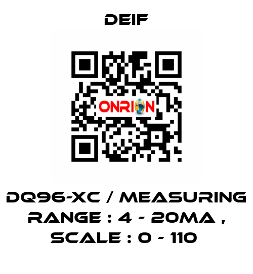 DQ96-XC / MEASURING RANGE : 4 - 20MA , SCALE : 0 - 110  Deif