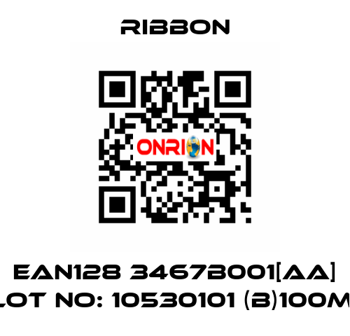 EAN128 3467B001[AA] LOT NO: 10530101 (B)100M  Ribbon