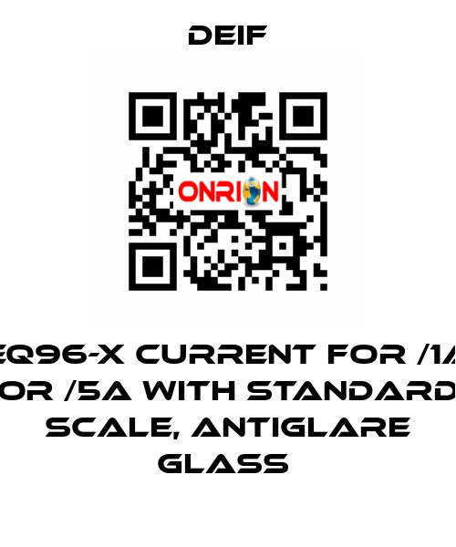 EQ96-X CURRENT FOR /1A OR /5A WITH STANDARD SCALE, ANTIGLARE GLASS  Deif