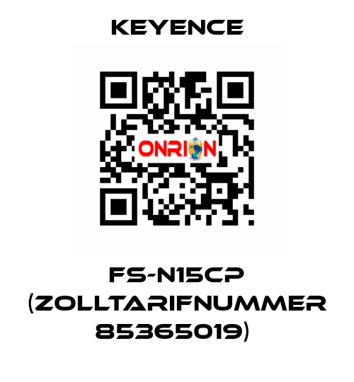 FS-N15CP (ZOLLTARIFNUMMER 85365019)  Keyence