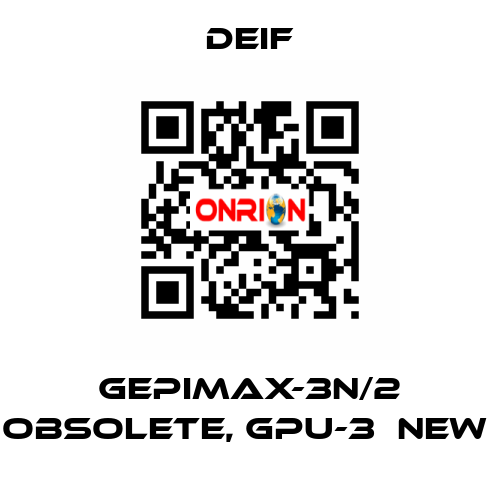 GEPIMAX-3N/2 OBSOLETE, GPU-3  NEW  Deif