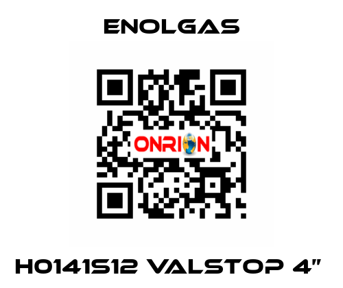 H0141S12 VALSTOP 4”  Enolgas