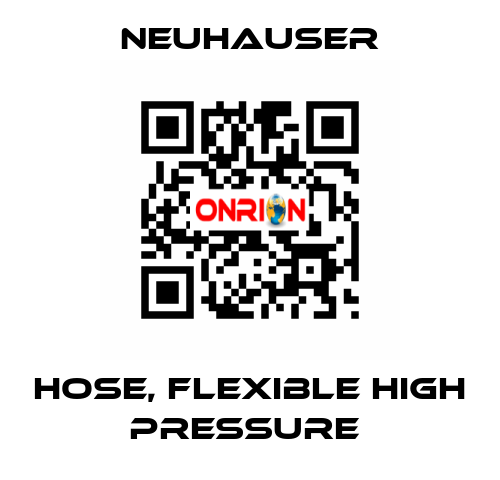 HOSE, FLEXIBLE HIGH PRESSURE  Neuhauser