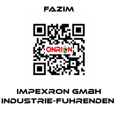 IMPEXRON GMBH INDUSTRIE-FUHRENDEN  Fazim