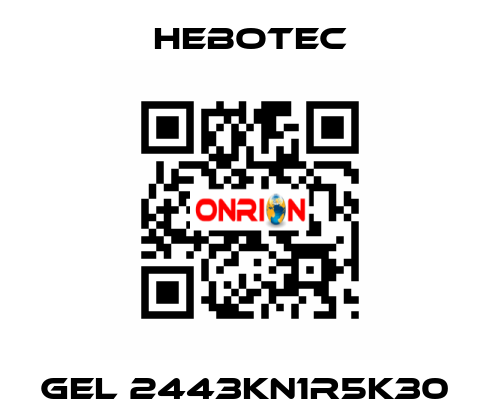  Gel 2443KN1R5K30  HEBOTEC