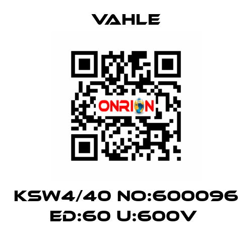 KSW4/40 NO:600096 ED:60 U:600V  Vahle