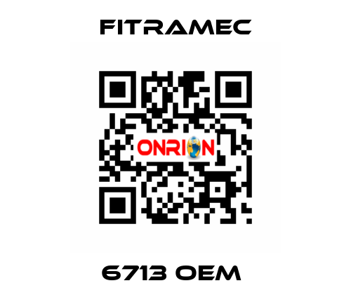 6713 OEM  FITRAMEC