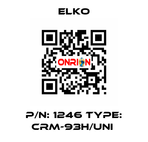 P/N: 1246 Type: CRM-93H/UNI  Elko