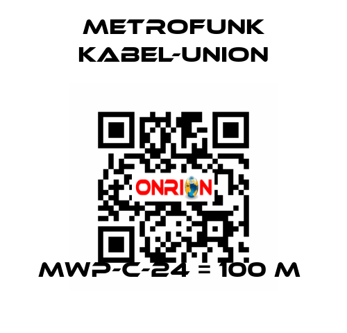 MWP-C-24 = 100 m  METROFUNK KABEL-UNION