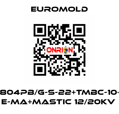 3X(K804PB/G-S-22+TMBC-10-M16) E-MA+MASTIC 12/20KV  EUROMOLD