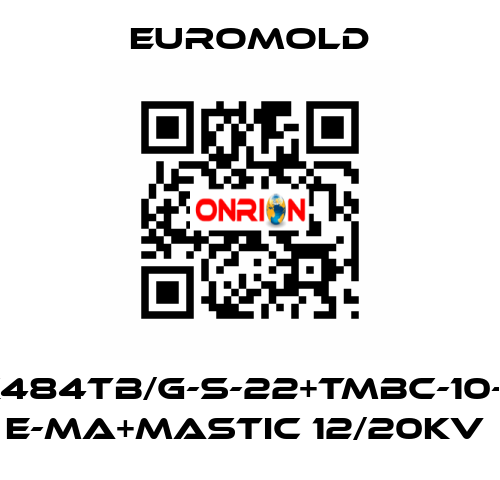 3X(K484TB/G-S-22+TMBC-10-M16) E-MA+MASTIC 12/20KV  EUROMOLD