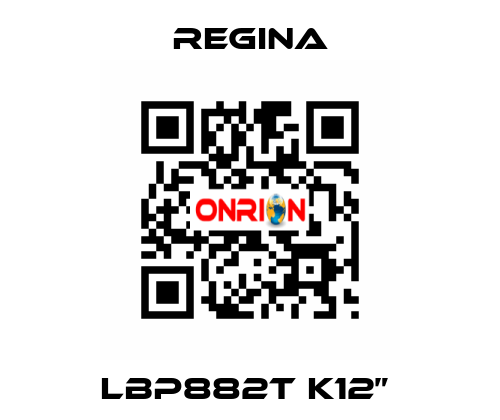 LBP882T K12”  Regina