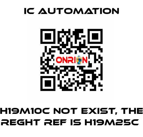 H19M10C not exist, the reght ref is H19M25C  ic automation