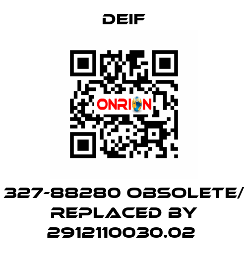 327-88280 obsolete/ replaced by 2912110030.02  Deif