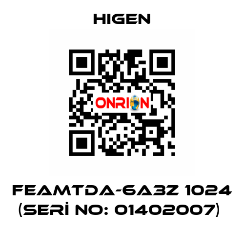 FEAMTDA-6A3Z 1024 (SERİ NO: 01402007)  Higen